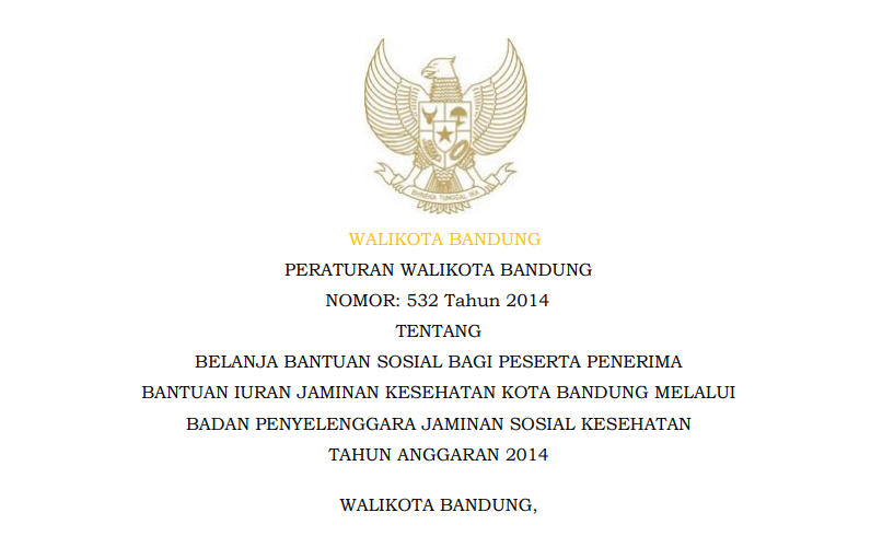 Cover Peraturan Wali Kota Bandung Nomor 532 Tahun 2014 tentang Belanja Bantuan Sosial bagi Peserta Penerima Bantuan Iuran Jaminan Kesehatan Kota Bandung Melalui Badan Penyelenggara Jaminan Sosial Kesehatan Tahun Anggaran 2014.