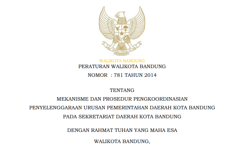 Cover Peraturan Wali Kota Bandung Nomor 781 Tahun 2014 tentang Mekanisme dan Prosedur Pengkoordinasian Penyelenggaraan Urusan Pemerintahan Daerah Kota Bandung pada Sekretariat Daerah Kota Bandung.