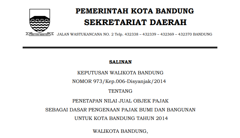 Cover Keputusan Wali Kota Bandung Nomor 973/Kep.006-Disyanjak/2014 tentang Penetapan Nilai Jual Objek Pajak sebagai Dasar Pengenaan Pajak Bumi dan Bangunan untuk Kota Bandung Tahun 2014