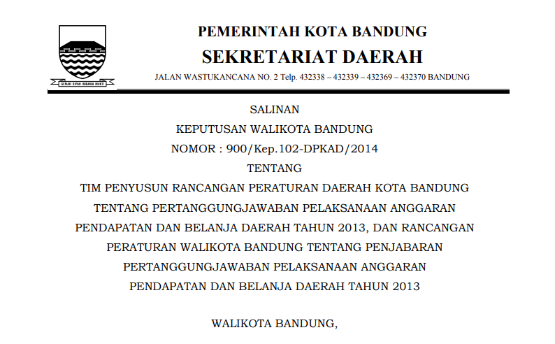 Cover Keputusan Wali Kota Bandung Nomor  900/Kep.102-DPKAD/2014 tentang Tim Penyusun Rancangan Peraturan Daerah Kota Bandung tentang Pertanggungjawaban Pelaksanaan Anggaran Pendapatan dan Belanja Daerah Tahun 2013, dan Rancangan Peraturan Wali Kota Bandung tentang Penjabaran Pertanggungjawaban Pelaksanaan Anggaran Pendapatan dan Belanja Daerah Tahun 2013