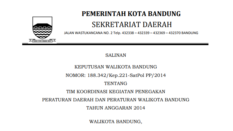 Cover Keputusan Wali Kota Bandung Nomor 188.342/Kep.221-SatPol PP/2014 tentang Tim Koordinasi Kegiatan Penegakan Peraturan Daerah dan Peraturan Wali Kota Bandung Tahun Anggaran 2014