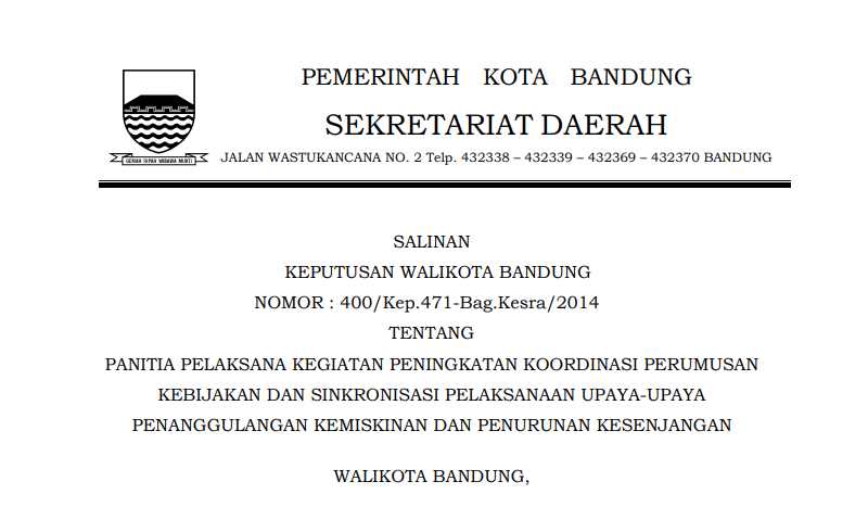 Cover Keputusan Wali Kota Bandung Nomor 400/Kep.471-Bag.Kesra/2014 tentang Panitia Pelaksana Kegiatan Peningkatan Koordinasi Perumusan Kebijakan dan Sinkronisasi Pelaksanaan Upaya-Upaya Penanggulangan Kemiskinan dan Penurunan Kesenjangan