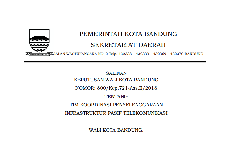 Cover Keputusan Wali Kota Bandung Nomor 800/Kep.721-Ass.II/2018 tentang Tim Koordinasi Penyelenggaraan Infrastruktur Pasif Telekomunikasi