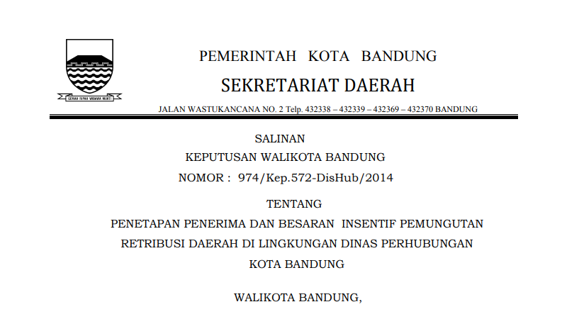 Cover Keputusan Wali Kota Bandung Nomor 974/Kep.572-DisHub/2014 tentang Penetapan Penerima dan Besaran Insentif Pemungutan Retribusi Daerah di Lingkungan Dinas Perhubungan Kota Bandung.