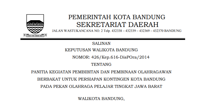 Cover Keputusan Wali Kota Bandung Nomor 426/Kep.616-DisPOra/2014 tentang Panitia Kegiatan Pembibitan dan Pembinaan Olahragawan Berbakat untuk Persiapan Kontingen Kota Bandung pada Pekan Olah Raga Pelajar Tingkat Jawa Barat.