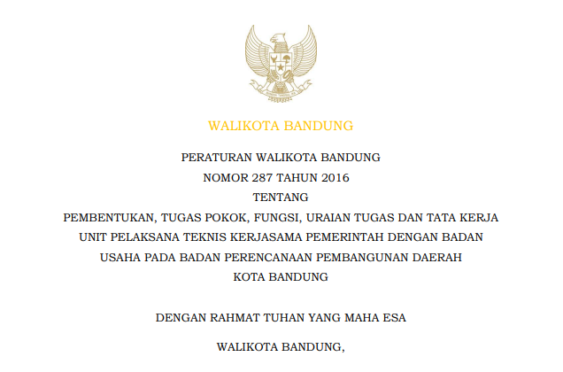 Cover Peraturan Wali Kota Bandung Nomor 287 Tahun 2016 tentang Pembentukan, Tugas Pokok, Fungsi, Uraian Tugas dan Tata Kerja Unit Pelaksana Teknis Kerjasama Pemerintah dengan Badan Usaha Pada Badan Perencanaan Pembangunan Daerah Kota Bandung