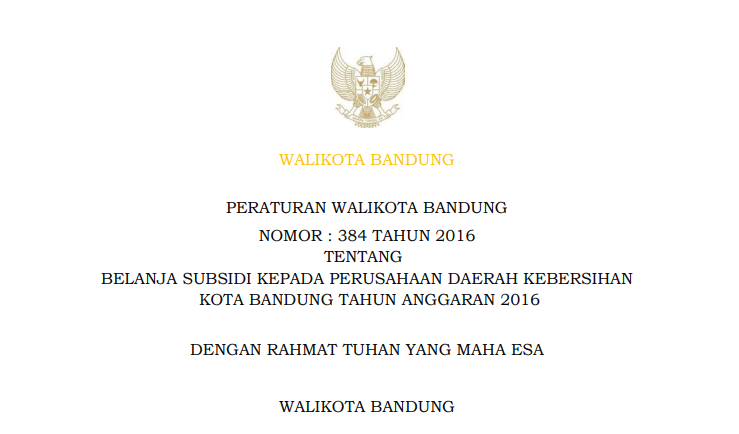 Cover Peraturan Wali Kota Bandung Nomor 384 Tahun 2016 tentang Belanja Subsidi Kepada Perusahaan Daerah Kebersihan Kota Bandung Tahun Anggaran 2016