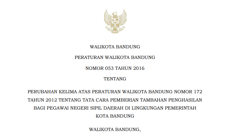 Cover Peraturan Wali Kota Bandung Nomor 53 Tahun 2016 tentang Perubahan Kelima Atas Peraturan Wali Kota Bandung Nomor 172 Tahun 2012 tentang Tata Cara Pemberian Tambahan Penghasilan bagi Pegawai Negeri Sipil Daerah di Lingkungan Pemerintahkota Bandung