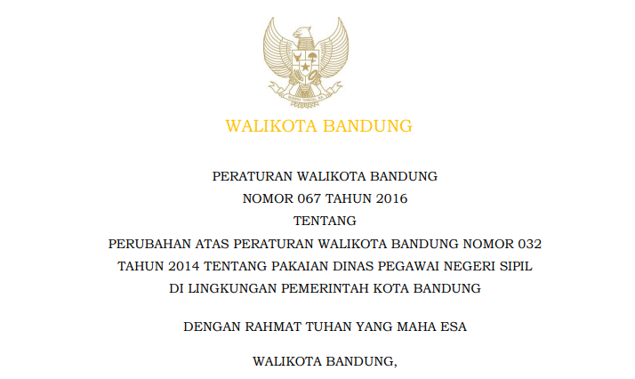 Cover Peraturan Wali Kota Bandung Nomor 67 Tahun 2016 tentang Perubahan Atas Peraturan Wali Kota Bandung Nomor 032 Tahun 2014 tentang Pakaian Dinas Pegawai Negeri Sipil di Lingkungan Pemerintah Kota Bandung