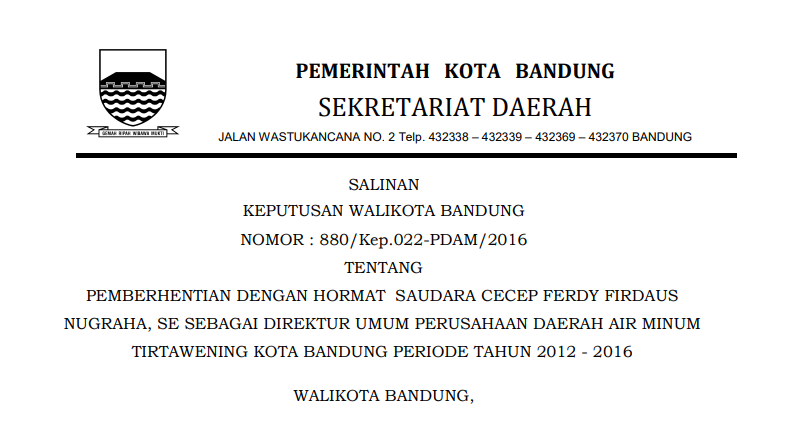 Cover Keputusan Wali Kota Bandung Nomor 880/Kep.022-PDAM/2016 tentang Pemberhentian Dengan Hormat Saudara CECEP FERDY FIRDASUS NUGRAHA, SE Sebagai Direktur Umum Perusahaan Daerah Air Minum Tirtawening Kota Bandung