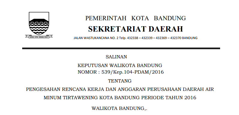 Cover Keputusan Wali Kota Bandung Nomor  539/Kep.104-PDAM/2016 tentang Pengesahan Rencana Kerja dan Anggaran Perusahaan Daerah Air Minum Tirtawening Kota Bandung Periode Tahun 2016.