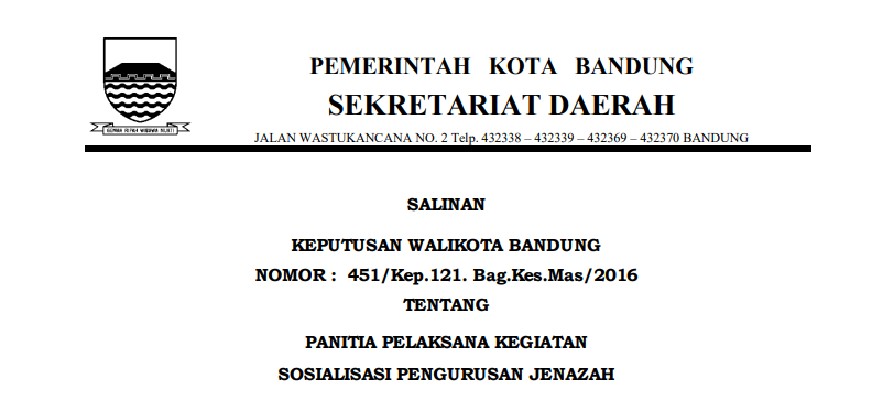 Cover Keputusan Wali Kota Bandung Nomor 451/Kep.121. Bag.Kes.Mas/2016 tentang Panitia Pelaksana Kegiatan Sosialisasi Pengurusan Jenazah