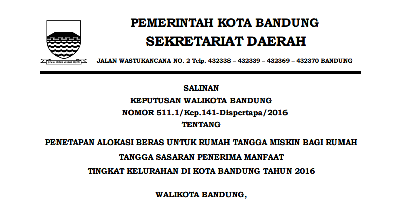 Cover Keputusan Wali Kota Bandung Nomor 511.1/Kep.141-Dispertapa/2016 tentang Penetapan Alokasi Beras Untuk Rumah Tangga Miskin Bagi Rumah Tangga Sasaran Penerima Manfaat Tingkat Kelurahan di Kota Bandung Tahun 2016