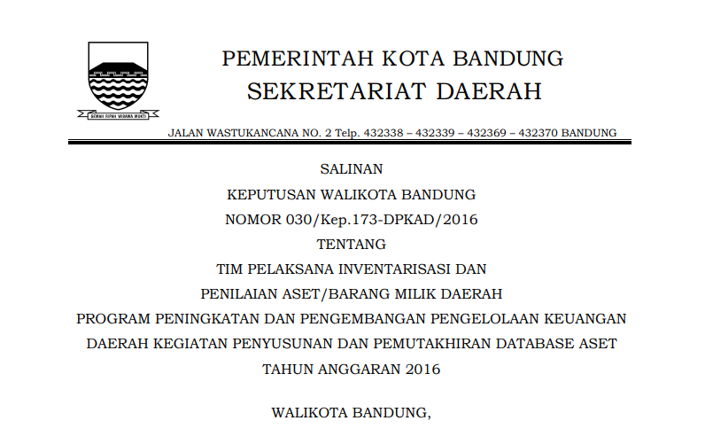 Cover Keputusan Wali Kota Bandung Nomor 030/Kep.173-DPKAD/2016 tentang Tim Pelaksana Inventarisasi dan Penilaian Aset/Barang Milik Daerah Program Peningkatan dan Pengembangan Pengelolaan Keuangan Daerah Kegiatan Penyusunan dan Pemutakhiran Database Aset Tahun Anggaran 2016