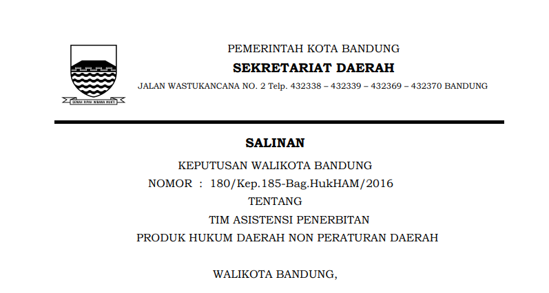 Cover Keputusan Wali Kota Bandung Nomor 180/Kep.185-Bag.HukHAM/2016 tentang Tim Asistensi Penerbitan  Produk Hukum Daerah Non Peraturan Daerah