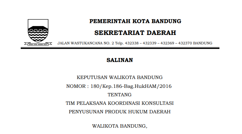 Cover Keputusan Wali Kota Bandung Nomor 180/Kep.186-Bag.HukHAM/2016 tentang Pelaksana Koordinasi Konsultasi Penyusunan Produk Hukum Daerah