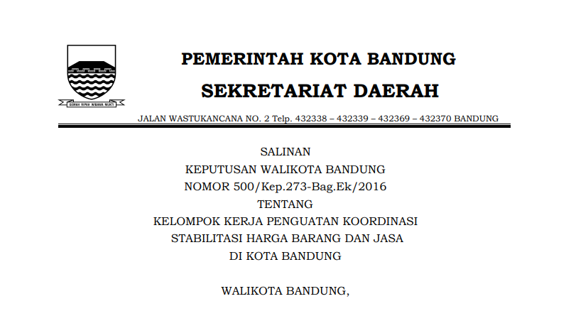 Cover Keputusan Wali Kota Bandung Nomor 500/Kep.273-Bag.Ek/2016 tentang  Kelompok Kerja Penguatan Koordinasi Stabilitasi Harga Barang dan Jasa di Kota Bandung