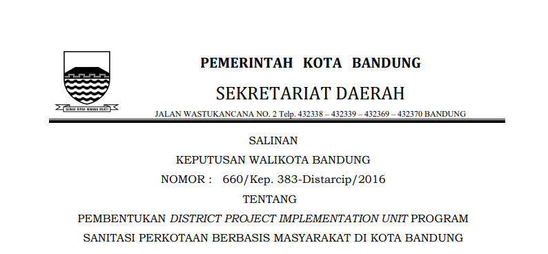 Cover Keputusan Wali Kota Bandung Nomor 660/Kep.383- Distarcip/2016 tentang Pembentukan District Project Implementation Unit Program Sanitasi Perkotaan Berbasis Masyarakat di Kota Bandung