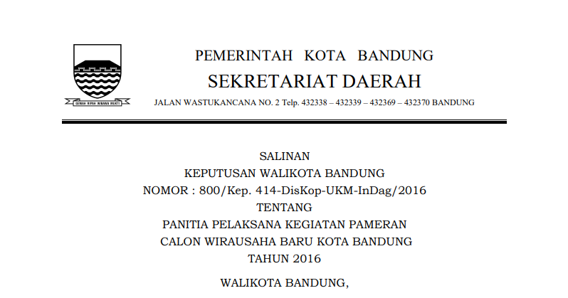 Cover Keputusan Wali Kota Bandung Nomor 800/Kep. 414-DisKop-UKM-InDag/2016 tentang Panitia Pelaksana Kegiatan Pameran Calon Wirausaha Baru Kota Bandung Tahun 2016