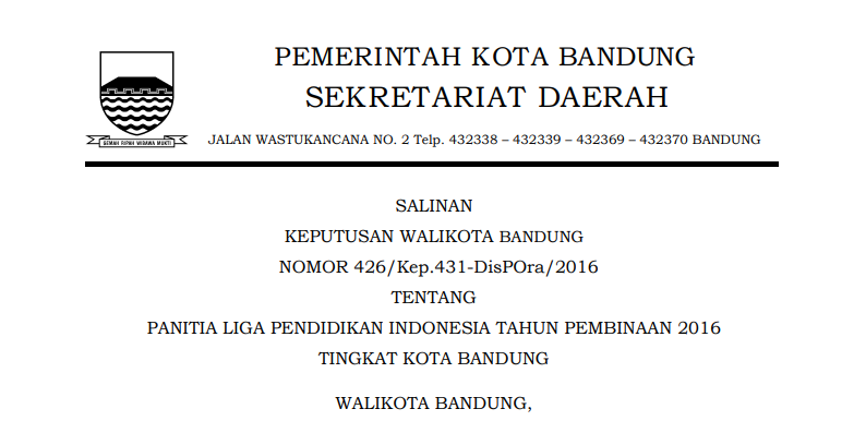 Cover Keputusan Wali Kota Bandung Nomor 426/Kep.431-DisPOra/2016 tentang Panitia Liga Pendidikan Indonesia Tahun Pembinaan 2016 Tingkat Kota Bandung