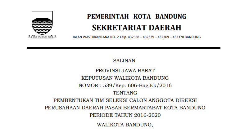 Cover Keputusan Wali Kota Bandung Nomor 539/Kep.606-Bag.Ek/2016 tentang Pembentukan Tim Seleksi Calon Anggota Direksi Perusahaan Daerah Pasar Bermartabat Kota Bandungperiode Tahun 2016-2020