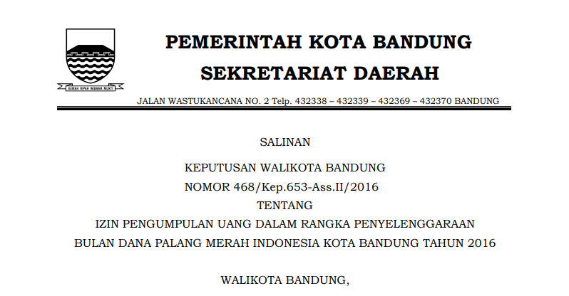 Cover Keputusan Wali Kota Bandung Nomor 468/Kep.653-Ass.II/2016 tentang Izin Pengumpulan Uang Dalam Rangka Penyelenggaraan Bulan Dana Palang Merah Indonesia Kota Bandung Tahun 2016