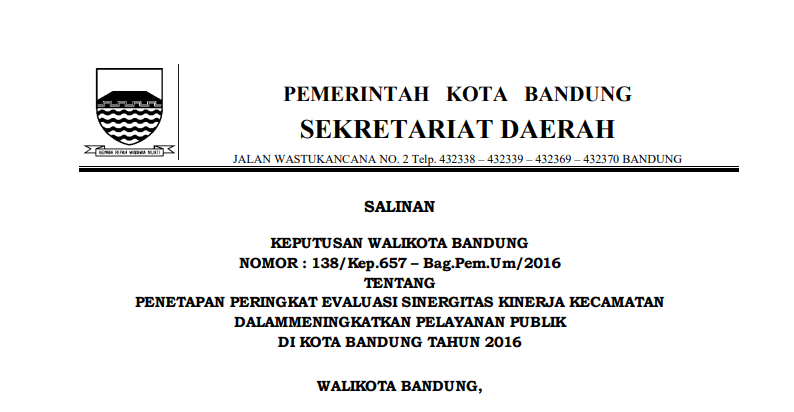 Cover Keputusan Wali Kota Bandung Nomor 138/Kep.657 - Bag.Pem.Um/2016 tentang Penetapan Peringkat Evaluasi Sinergitas Kinerja Kecamatan Dalam Meningkatkan Pelayanan Publik di Kota Bandung Tahun 2016