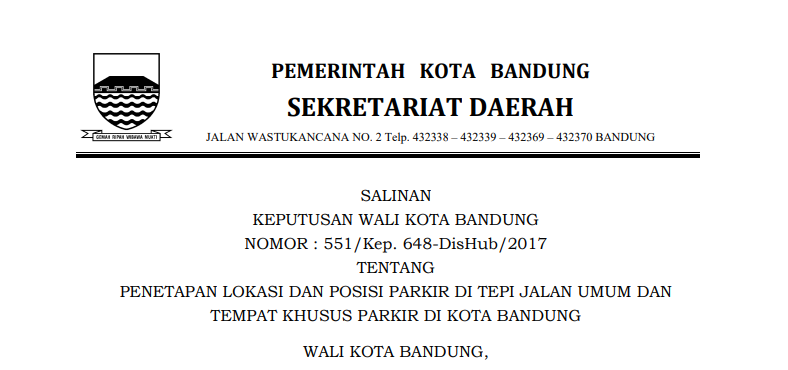 Cover Keputusan Wali Kota Bandung Nomor 551/Kep. 648-DisHub/2017 tentang Penetapan Lokasi dan Posisi Parkir di Tepi Jalan Umum dan            Tempat Khusus Parkir di Kota Bandung