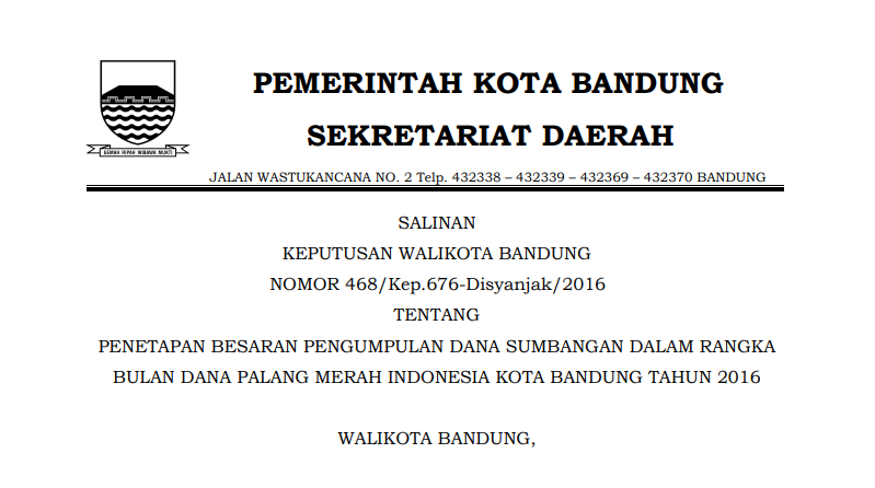 Cover Keputusan Wali Kota Bandung Nomor 468/Kep.676-Disyanjak/2016 tentang Penetepan Besaran Pengumpulan Dana Sumbangan Dalam Rangka Bulan Dana Palang Merah Indonesia Kota Bandung Tahun 2016.