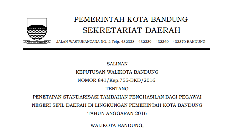 Cover Keputusan Wali Kota Bandung Nomor 841/Kep.755-BKD/2016 tentang Penetapan Standarisasi Tambahan Penghasilan bagi Pegawai Negeri Sipil Daerah di Lingkungan Pemerintah Kota Bandung Tahun Anggaran 2016.