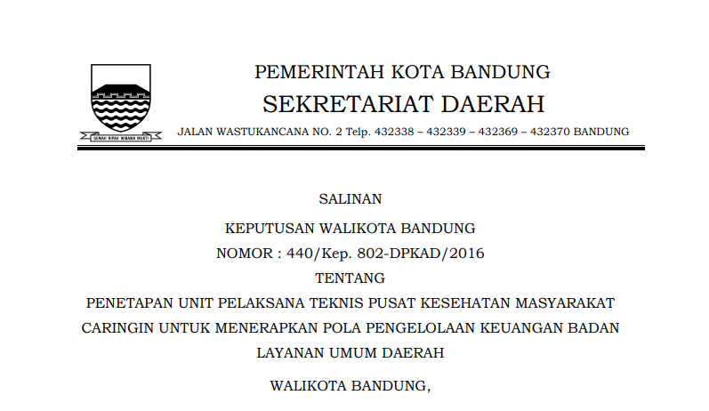 Cover Keputusan Wali Kota Bandung Nomor 440/Kep. 802-DPKAD/2016 tentang Penetapan Unit Pelaksana Teknis Pusat Kesehatan Masyarakat Caringin untuk Menerapkan Pola Pengelolaan Keuangan Badan Layanan Umum Daerah