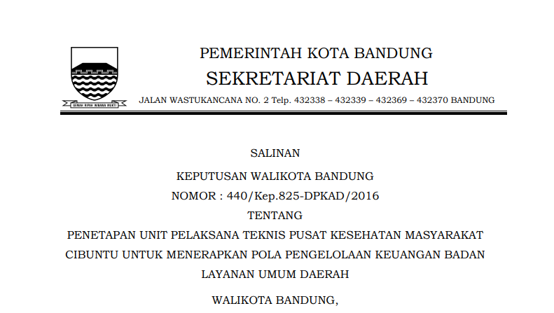 Cover Keputusan Wali Kota Bandung Nomor 440/Kep.825-DPKAD/2016 tentang Penetapan Unit Pelaksana Teknis Pusat Kesehatan Masyarakat Cibuntu Untuk Menerapkan Pola Pengelolaan Keuangan Badan Layanan Umum Daerah