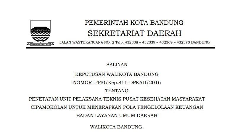 Cover Keputusan Wali Kota Bandung Nomor 440/Kep.811-DPKAD/2016 tentang Penetapan Unit Pelaksana Teknis Pusat Kesehatan Masyarakat Cipamokolan Untuk Menerapkan Pola Pengelolaan Keuangan Badan Layanan Umum Daerah