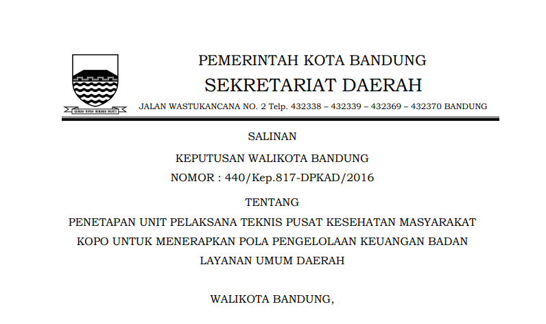 Cover Keputusan Wali Kota Bandung Nomor 440/Kep.817-DPKAD/2016 tentang Penetapan Unit Pelaksana Teknis Pusat Kesehatan Masyarakat Kopo Untuk Menerapkan Pola Pengelolaan Keuangan Badan Layanan Umum Daerah