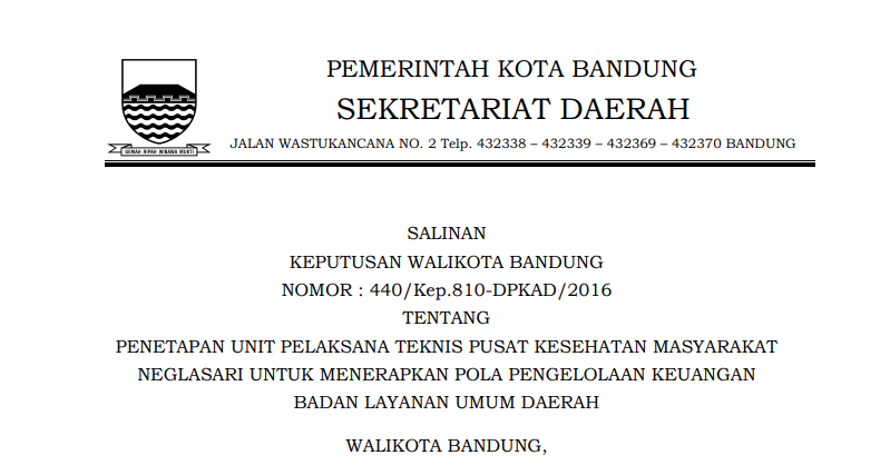 Cover Keputusan Wali Kota Bandung Nomor 440/Kep.810-DPKAD/2016 tentang Penetapan Unit Pelaksana Teknis Pusat Kesehatan Masyarakat Neglasari Untuk Menerapkan Pola Pengelolaan Keuangan Badan Layanan Umum Daerah