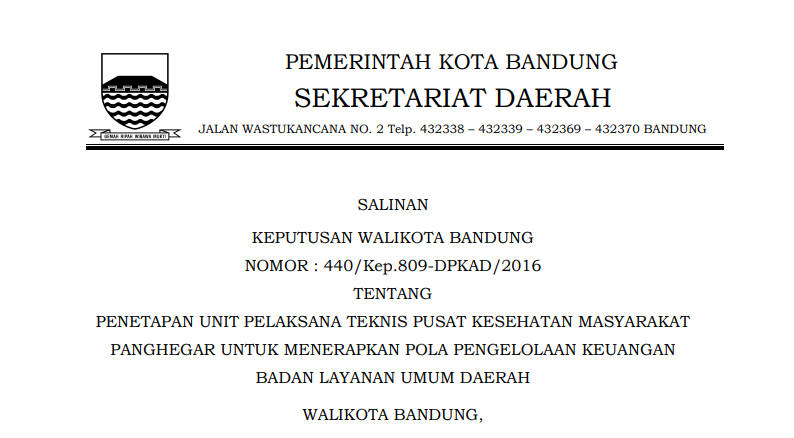 Cover Keputusan Wali Kota Bandung Nomor 440/Kep.809-DPKAD/2016 tentang Penetapan Unit Pelaksana Teknis Pusat Kesehatan Masyarakat Panghegar Untuk Menerapkan Pola Pengelolaan Keuangan Badan Layanan Umum Daerah