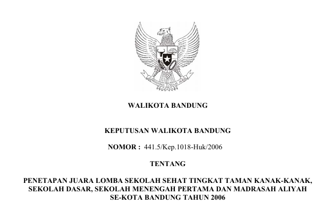 Cover Keputusan Wali Kota Bandung Nomor 441.5/Kep.1018-Huk Tahun 2006 tenatng Penetapan Juara Lomba Sekolah Sehat Tingkat Taman Kanak-kanak, Sekolah Dasar, Sekolah Menengah Pertama Dan Madrasah Aliyah Se-Kota Bandung Tahun 2006