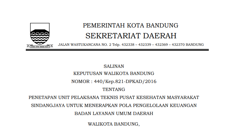 Cover Keputusan Wali Kota Bandung Nomor 440/Kep.821-DPKAD/2016 tentang Penetapan Unit Pelaksana Teknis Pusat Kesehatan Masyarakat Sindangjaya Untuk Menerapkan Pola Pengelolaan Keuangan Badan Layanan Umum Daerah