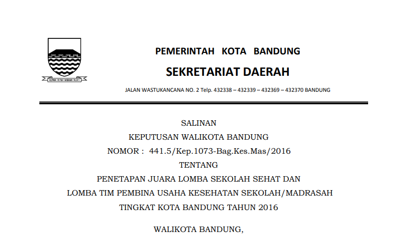 Cover Keputusan Wali Kota Bandung Nomor 441.5/Kep.1073-Bag.Kes.Mas/2016 tentang Penetapan Juara Lomba Sekolah Sehat dan Lomba Tim Pembina Usaha Kesehatan Sekolah/Madrasah Tingkat Kota Bandung Tahun 2016