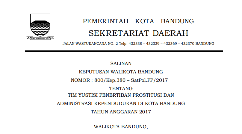 Cover Keputusan Wali Kota Bandung Nomor800/Kep.380-SatPol.PP/2017 tentang Tim Yustisi Penertiban Prostitusi Dan Administrasi Kependudukan Di Kota Bandung Tahun Anggaran 2017