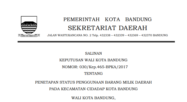 Cover Keputusan Wali Kota Bandung Nomor 030/Kep.465-BPKA/2017  tentang Penetapan Status Penggunaan Barang Milik Daerah Kecamatan Cidadap Kota Bandung