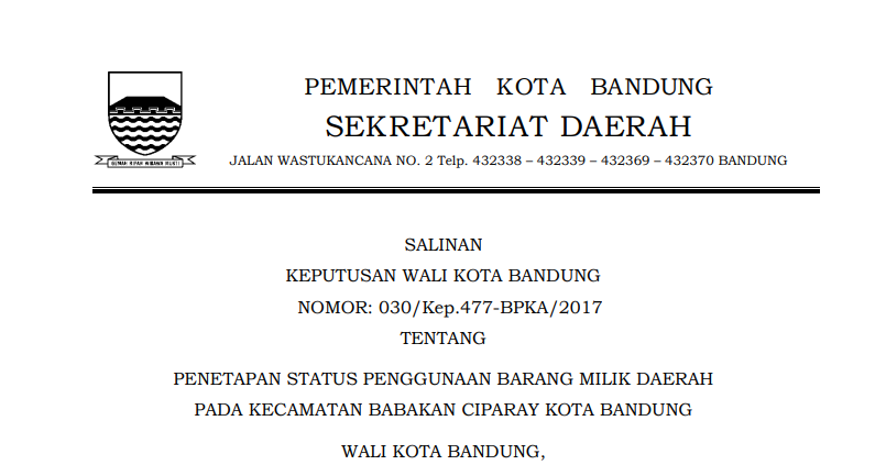 Cover Keputusan Wali Kota Bandung Nomor030/Kep.477-BPKA/2017 tentang Penetapan Status Penggunaan Barang Milik Daerah Kecamatan Babakan  Ciparay Kota Bandung