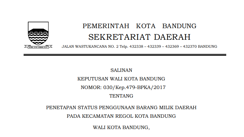 Cover Keputusan Wali Kota Bandung Nomor 030/Kep.479-BPKA/2017   tentang Penetapan Status Penggunaan Barang Milik Daerah pada Kecamatan Regol Kota Bandung