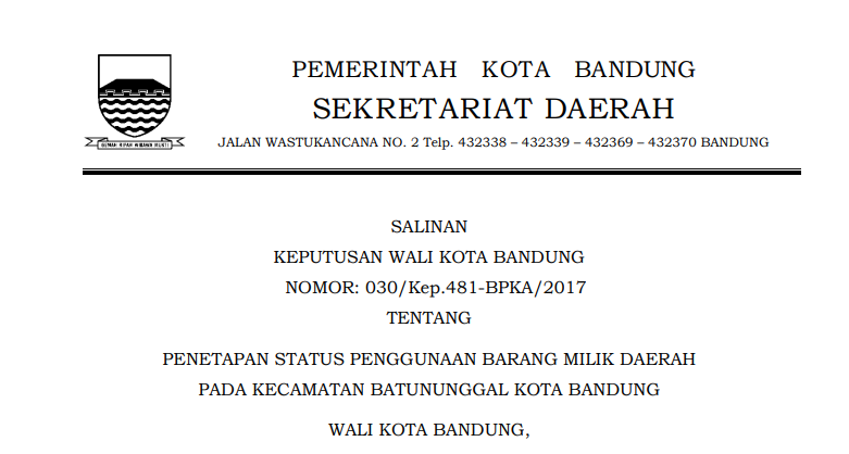 Cover Keputusan Wali Kota Bandung Nomor 030/Kep.481-BPKA/2017    tentang Penetapan Status Penggunaan Barang Milik Daerah Kecamatan Batunununggal Kota Bandung