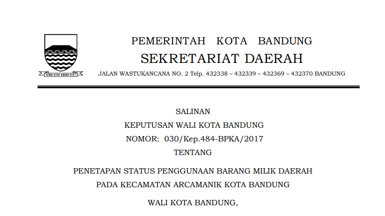 Cover Keputusan Wali Kota Bandung Nomor 030/Kep.484-BPKA/2017tentang Penetapan Status Penggunan Barang Milik Daerah pada Kecamatan Arcamanik Kota Bandung