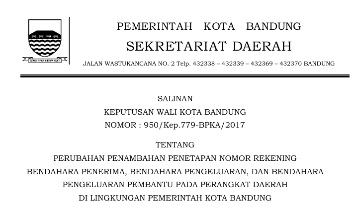 Cover Keputusan Wali Kota Bandung Nomor 950/Kep.779-BPKA/2017 tentang Perubahan Penambahan Penetapan Nomor Rekening Bendahara Penerima, Bendahara Pengeluaran, Dan Bendahara Pengeluaran Pembantu Pada Perangkat Daerah Di Lingkungan Pemerintah Kota Bandung