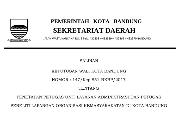 Cover Keputusan Wali Kota Bandung Nomor 147/Kep.851-BKBP/2017 tentang Penetapan Petugas Unit Layanan Administrasi Dan Petugas Peneliti Lapangan Organisasi Kemasyarakatan Di Kota Bandung