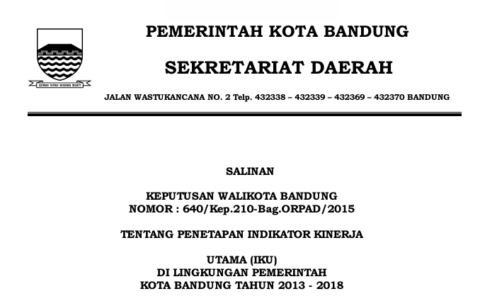 Cover Keputusan Wali Kota Bandung Nomor 640/Kep.210-Bag.ORPAD/2015 tentang Penetapan Indikator Kinerja Utama (IKU) di Lingkungan Pemerintah Kota Bandung Tahun 2013 - 2018