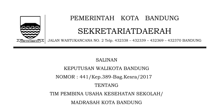 Cover Keputusan Wali Kota Bandung Nomor 441/Kep.389-Bag.Kesra/2017 tentang Tim Pembina Usaha Kesehatan Sekolah/Madrasah Kota Bandung