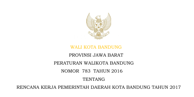 Cover Peraturan Wali Kota Bandung Nomor 783 Tahun 2016 tentang Rencana Kerja Pemerintah Daerah Kota Bandung Tahun 2017